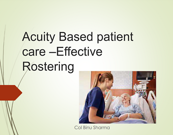 CQE 7: Effective Rostering- Acuity Based Nursing