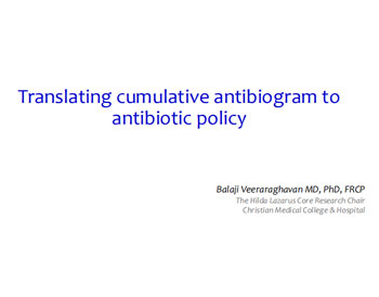 Translating Cumulative Antibiogram To Antibiotic Policy - Dr. Balaji Veeraraghavan